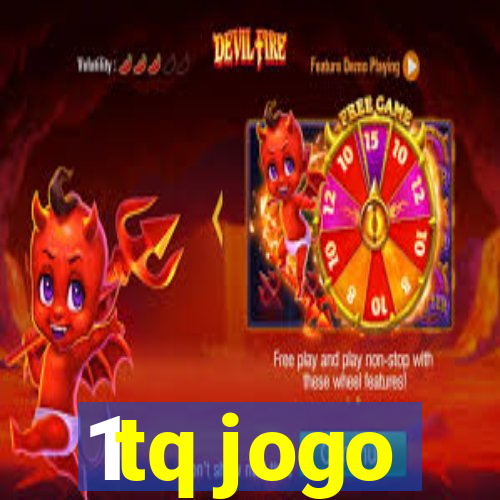 1tq jogo